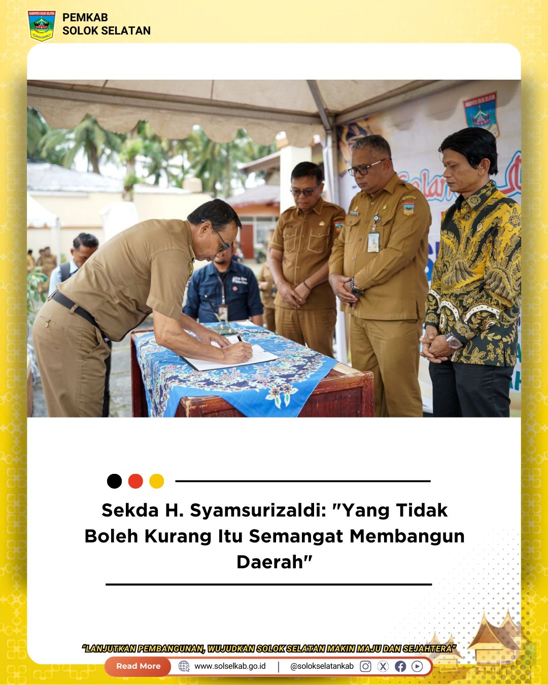 Sekda H. Syamsurizaldi: "Yang Tidak Boleh Kurang Itu Semangat Membangun Daerah"